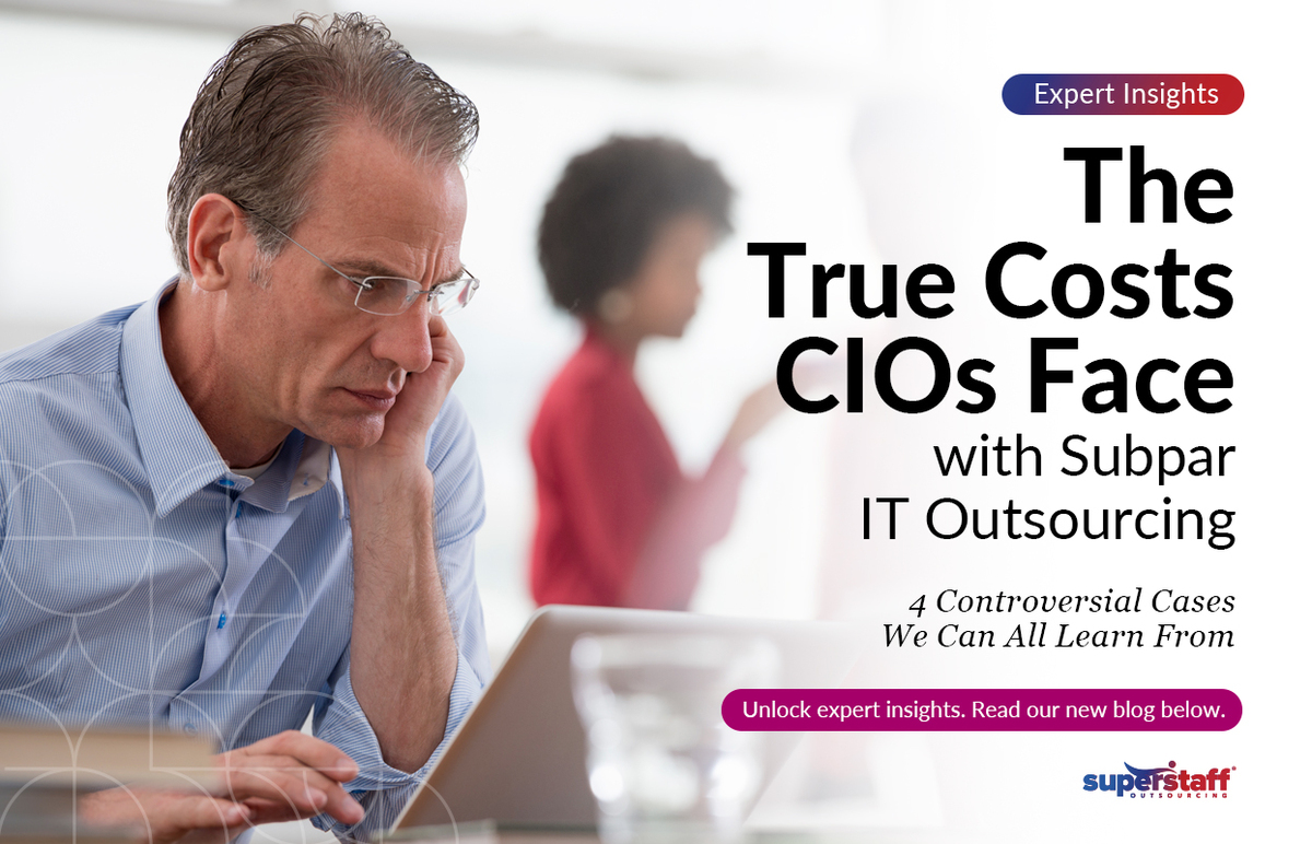 A CIO looks worried. Image caption says: The True Costs CIOs Face with Subpar IT Outsourcing.