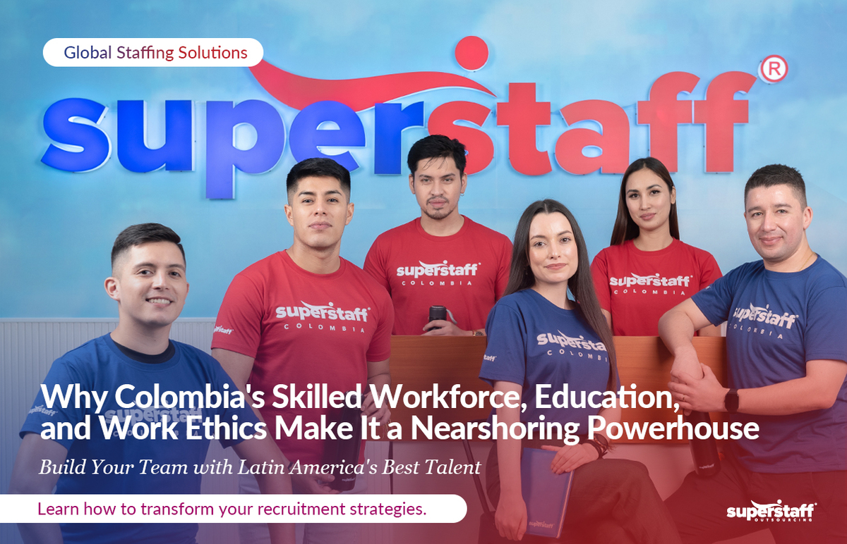 SuperStaff employees pose together. Image caption reads: Why Nearshoring to Colombia Should Be Your Next Strategic Move