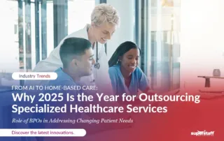 The image shows a doctor and two medical professionals in a modern healthcare setting. The image text highlights "Why 2025 Is the Year for Outsourcing Specialized Healthcare Services," focusing on BPOs' role in meeting evolving patient needs.