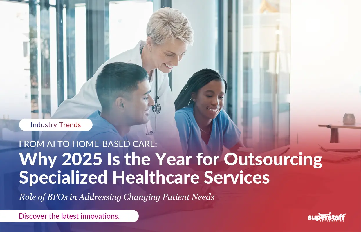 The image shows a doctor and two medical professionals in a modern healthcare setting. The image text highlights "Why 2025 Is the Year for Outsourcing Specialized Healthcare Services," focusing on BPOs' role in meeting evolving patient needs.