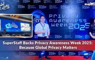 SuperStaff joins Privacy Awareness Week 2025 to champion global data protection. Discover key takeaways from the event, including AI privacy insights, accountability frameworks, and our ongoing commitment to responsible data practices.