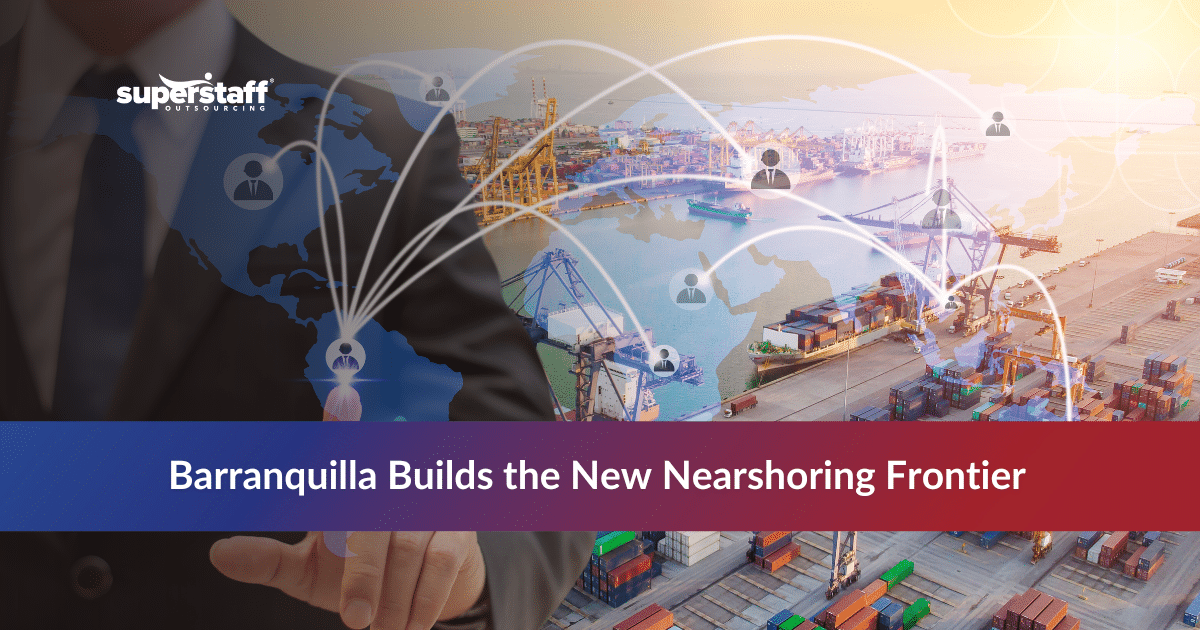 Barranquilla nearshoring hub supporting global businesses through Colombia-based talent, connectivity, and scalable operations