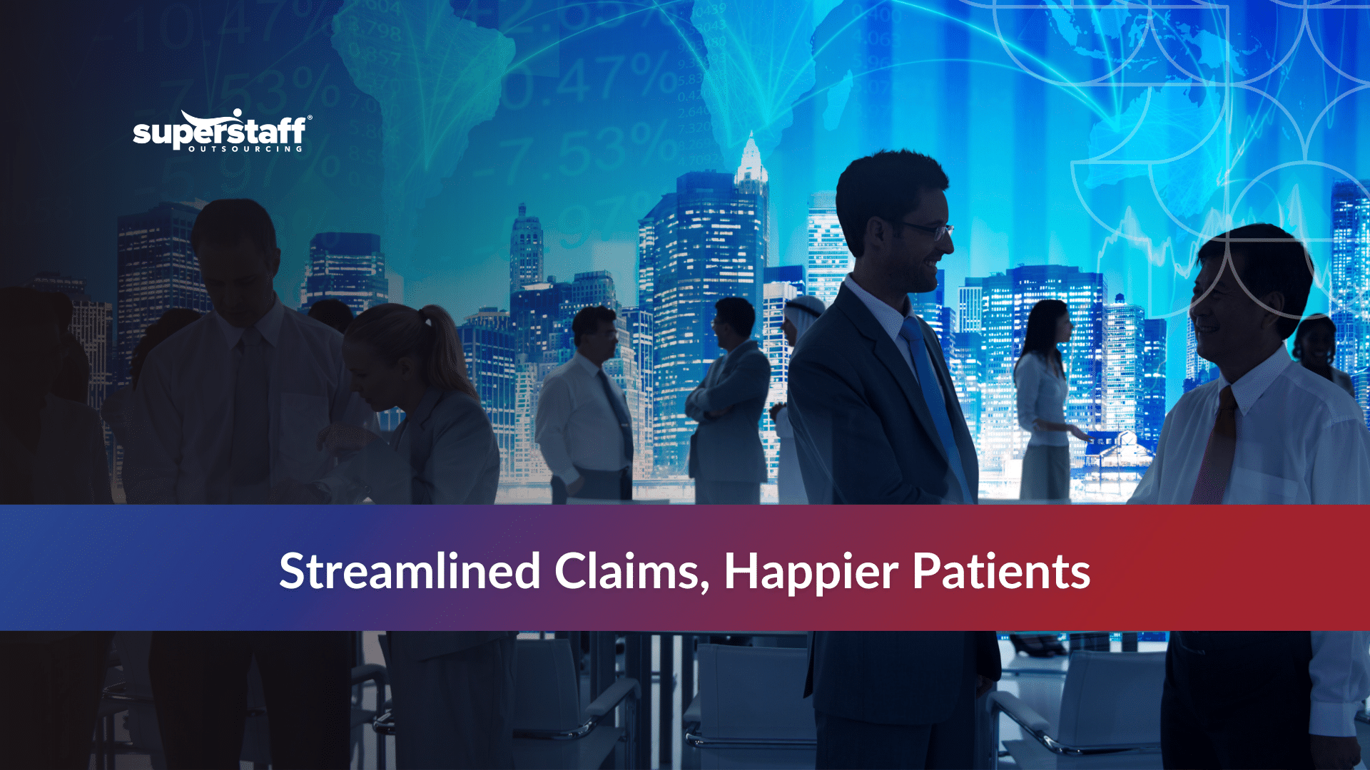 he Secret to Improving_Featured Claims outsourcing professionals collaborating with global network overlay and city skyline backdrop