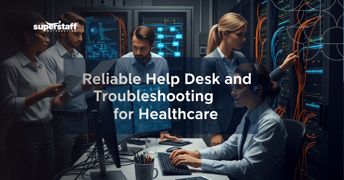 Healthcare IT outsourcing team providing helpdesk, troubleshooting, and user support for healthcare organizations