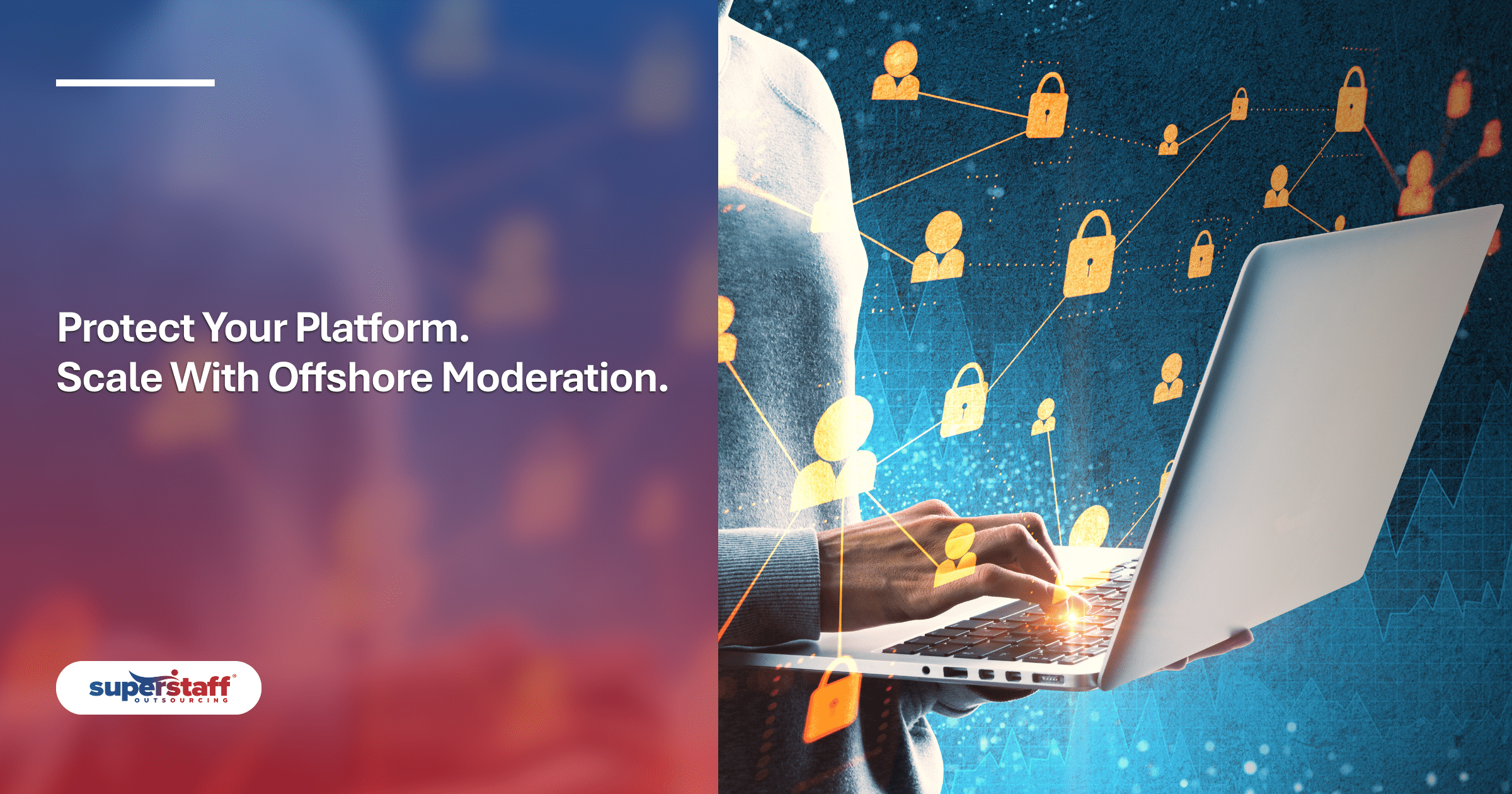 Person uses a laptop with glowing lock and user icons, representing efficient outsource content moderation services.