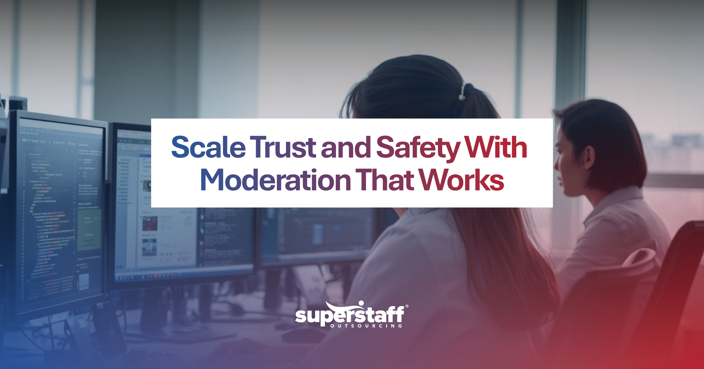 Team performing outsourced content moderation for online platform safety and compliance
