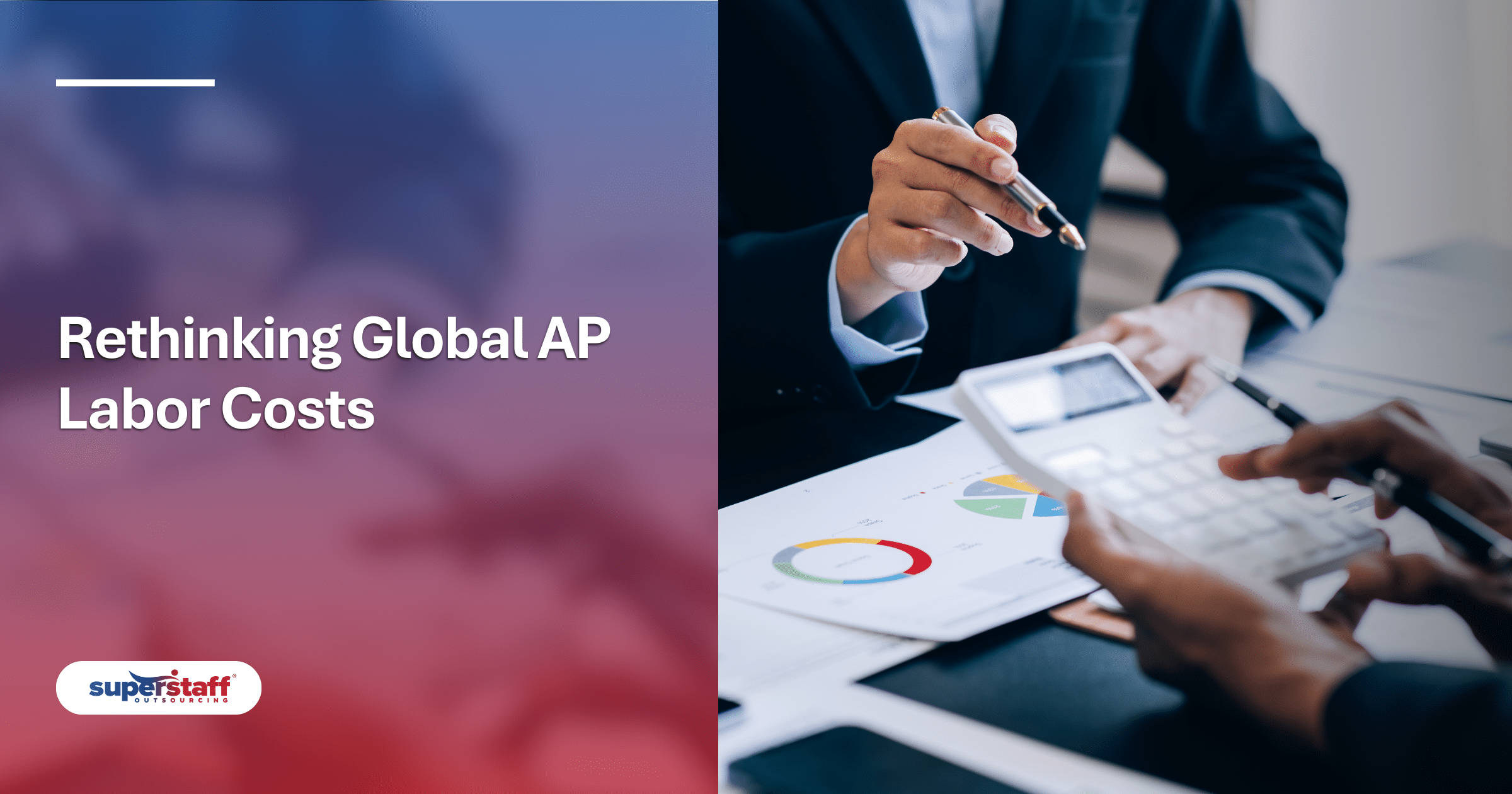 A financial professional uses a calculator to analyze global accounts payable wages and labor cost data.