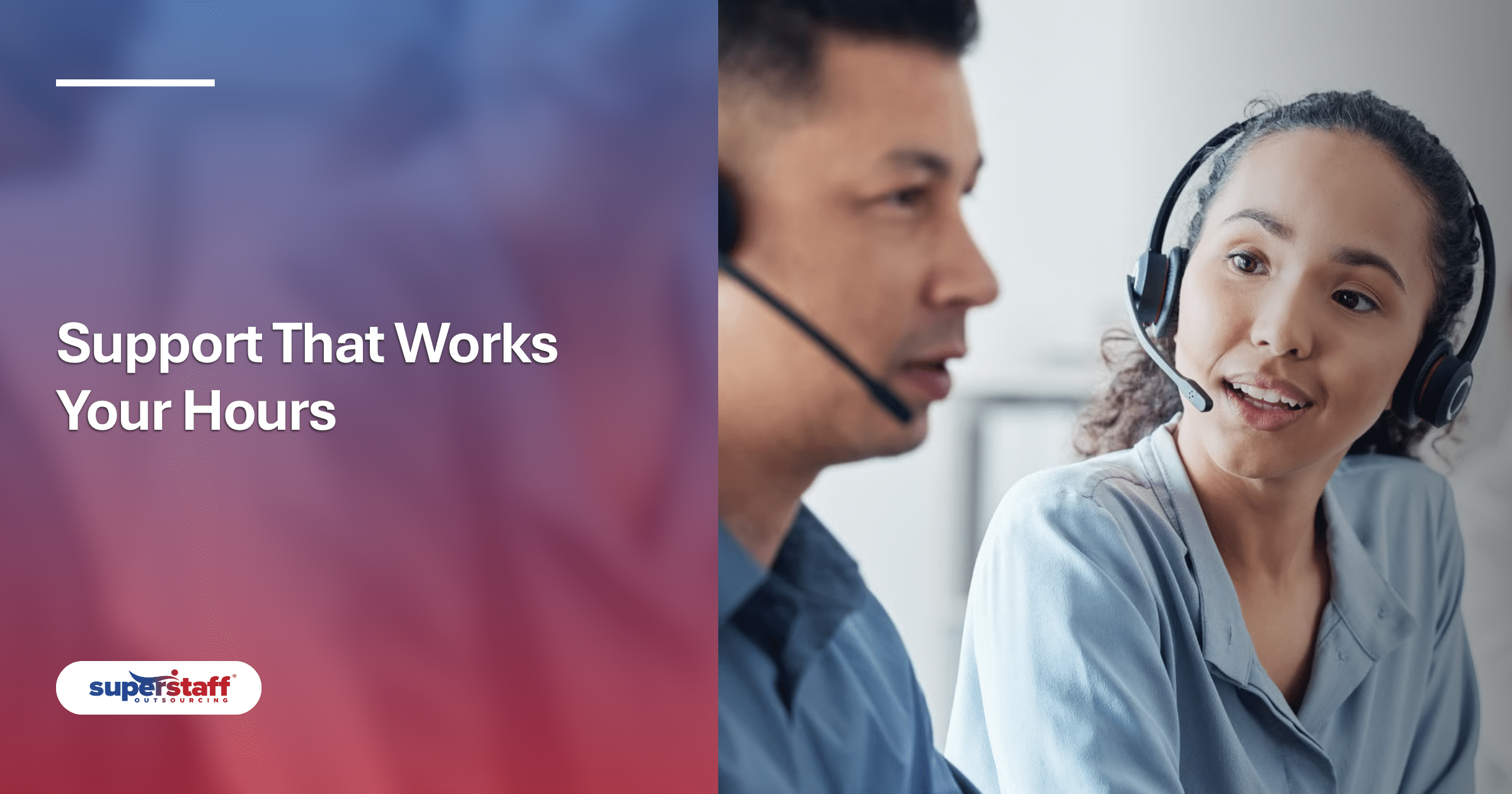 Two professional agents wearing headsets providing reliable outsourced customer support services.