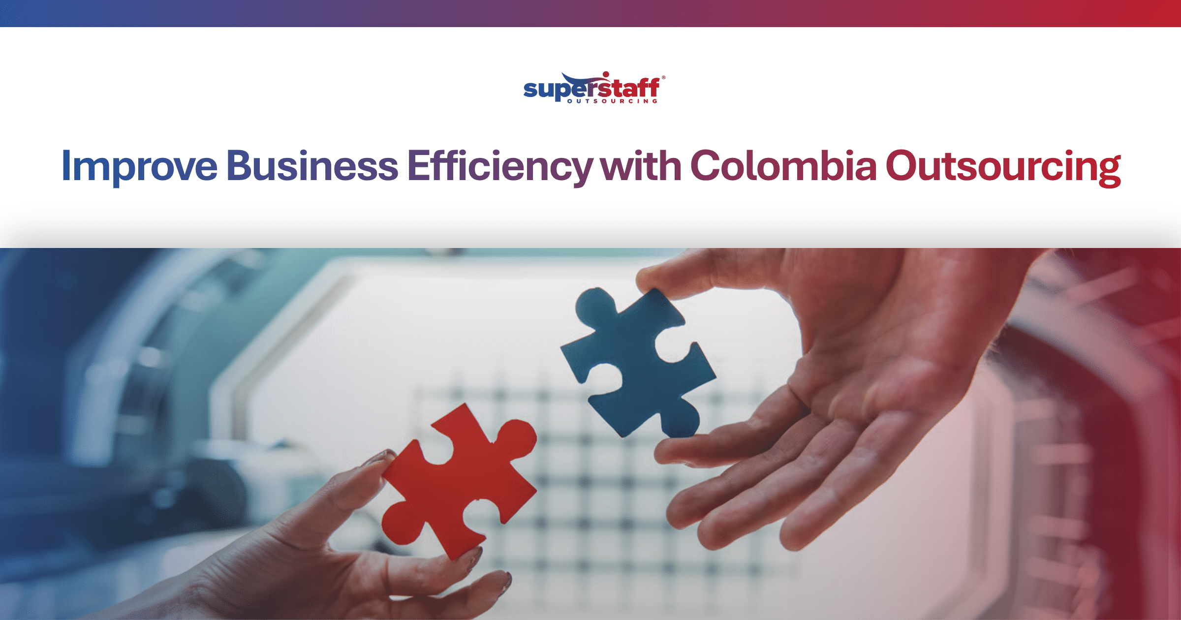 Improve Business Efficiency with Outsourcing Colombia