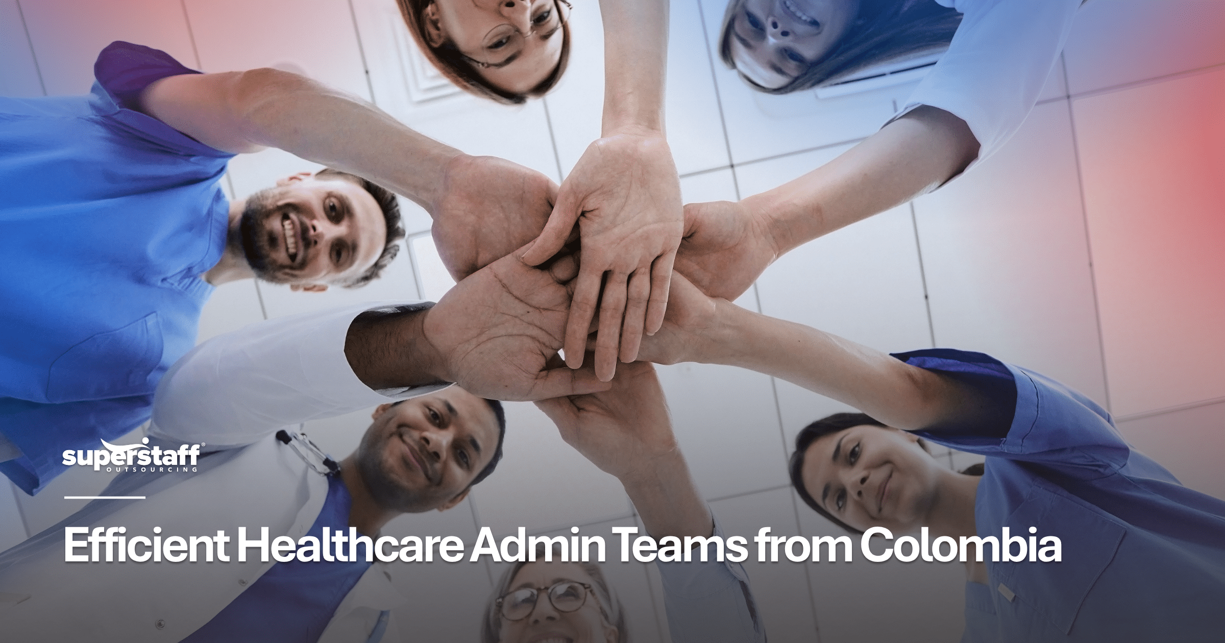 Colombia outsourcing for healthcare administrative support teams managing workflows and back-office tasks for providers