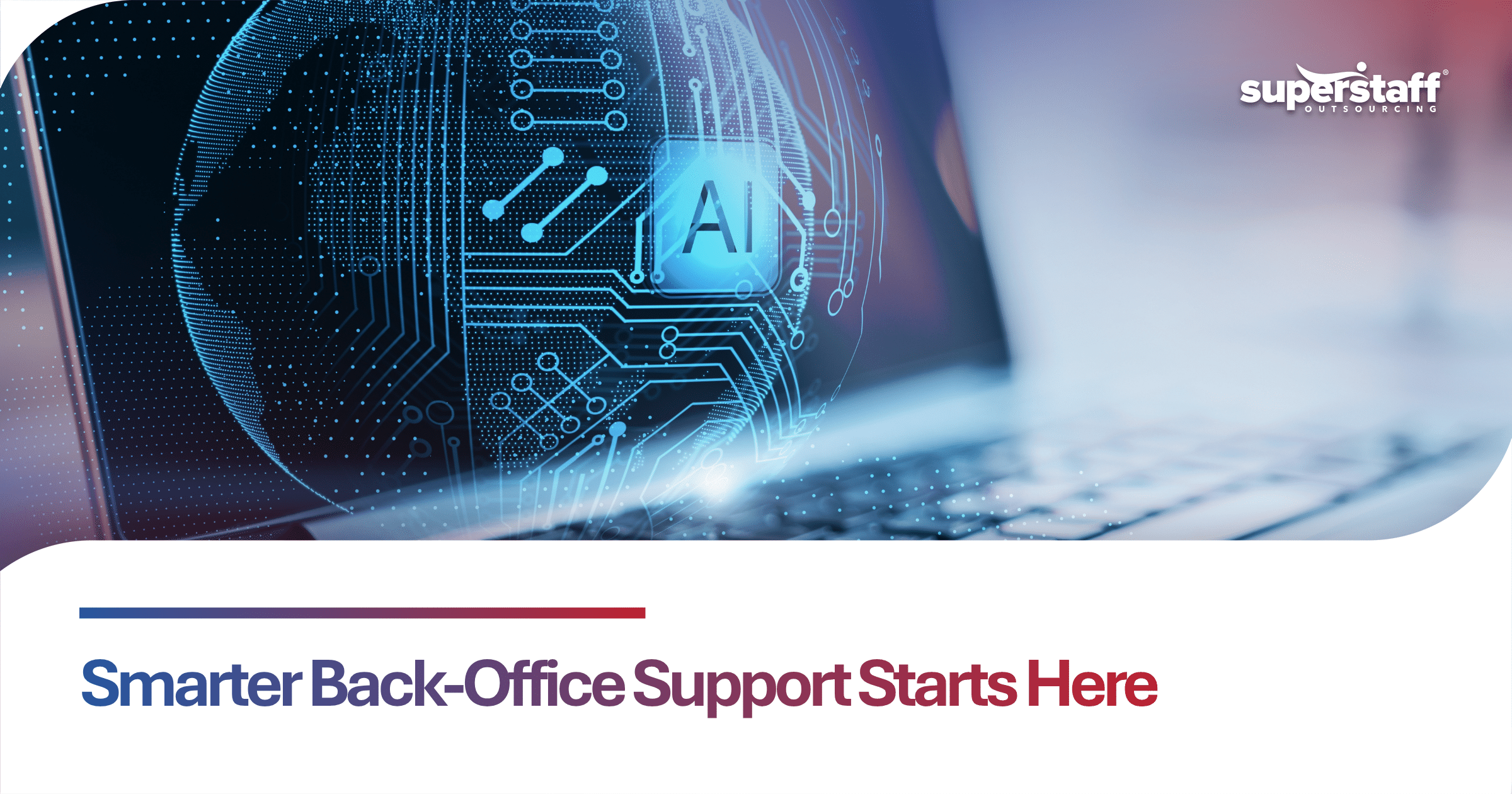 AI-Augmented Outsourcing for Smarter Back-Office Support ai-augmented outsourcing