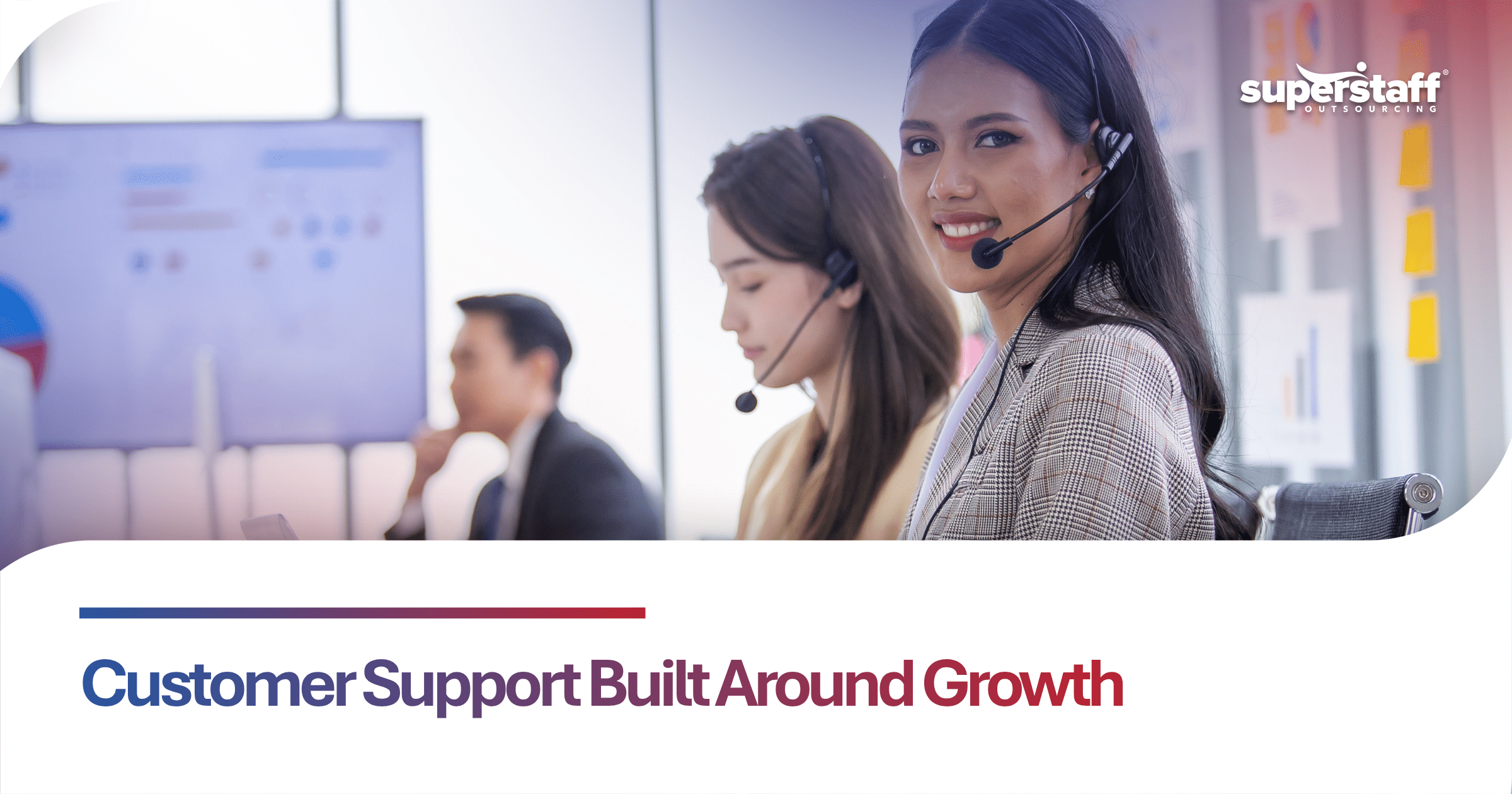 Outsource call center Philippines team providing efficient customer support through a smarter service model
